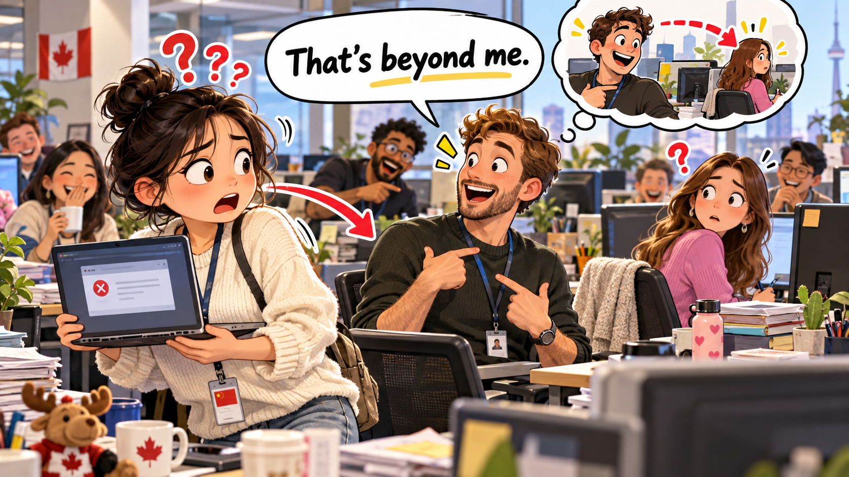 美剧学英语：beyond me - 加拿大办公室里，同事说“beyond me”，我还以为他让我去找别人……